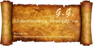 Globotschnig Graciána névjegykártya
